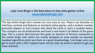 Lady Love Bingo is the best place to play slots games online