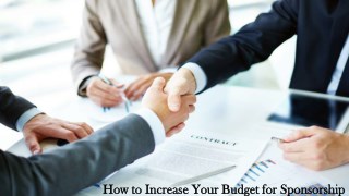 How to Increase Your Budget for Sponsorship