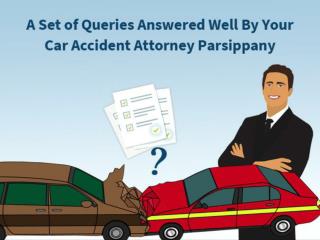 A Set of Queries Answered Well By Your Car Accident Attorney Parsippany