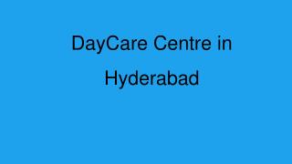 Day care school in Hyderabad