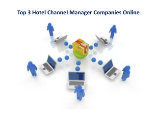 Top 3 Hotel Channel Manager Companies Online