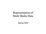 Representation of Multi Media Data