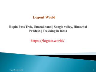 Rupin Pass Trek, Uttarakhand | Sangla valley, Himachal Pradesh | Trekking in India | Logout World