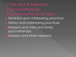 Child and Adolescent Psychopathology: Alternative Points of View