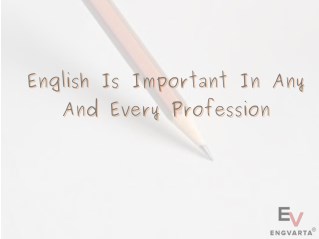 English is important in any and every profession