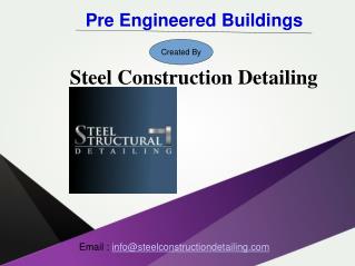 Pre Engineered Buildings - Steel Construction Detailing