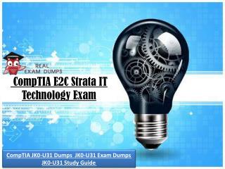 Download CompTIA 2018 JK0-U31 Exam Dumps - JK0-U31 Braindumps Realexamdumps.com