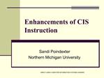 Enhancements of CIS Instruction