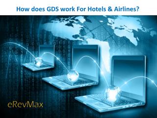 How does GDS work For Hotels & Airlines?