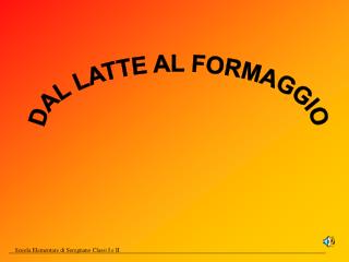 DAL LATTE AL FORMAGGIO