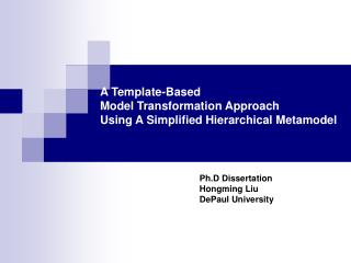 A Template-Based Model Transformation Approach Using A Simplified Hierarchical Metamodel 