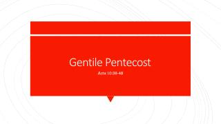 Acts 10:38-48 (2018) Sermon Slides