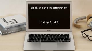 2 Kings 2:1-12 Sermon Slides