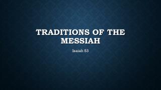 Traditions of the Messiah Sermon Slides