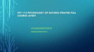 PSY 115 Psychology of Success Strayer Full Course Latest