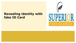 Revealing identity with fake ID Card