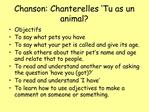 Chanson: Chanterelles Tu as un animal