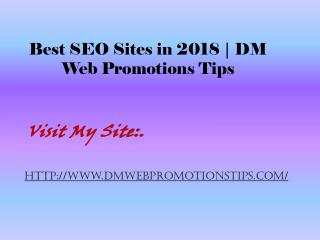 Best SEO Sites in 2018 | DM Web Promotions Tips
