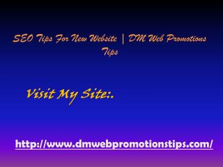 SEO Tips For New Website | DM Web Promotions Tips