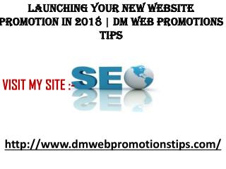 Launching Your New Website Promotion in 2018 | DM Web Promotions Tips