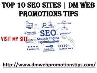 Top 10 SEO Sites | DM Web Promotions Tips