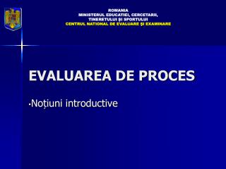 EVALUAREA DE PROCES