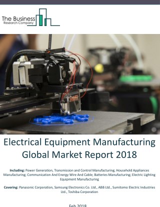 Electrical Equipment Manufacturing Global Market Report 2018