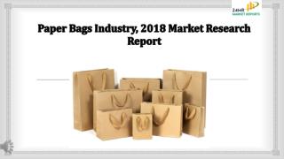 Paper Bags Industry, 2018 Market Research Report