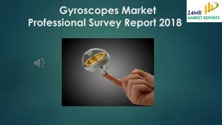 Gyroscopes Market Professional Survey Report 2018