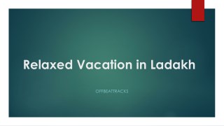relaxed vacation to ladakh