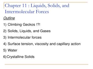 Chapter 11 : Liquids, Solids, and Intermolecular Forces