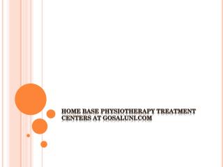 Home base physiotherapy treatment centers in hyderabad | gosaluni
