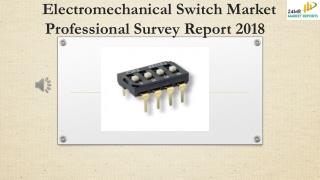 Electromechanical Switch Market Professional Survey Report 2018