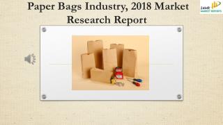 Paper Bags Industry, 2018 Market Research Report