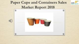 Paper Cups and Containers Sales Market Report 2018