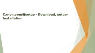 Canon.com/ijsetup - Download, setup- Installation