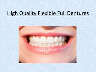 High Quality Flexible Full Dentures