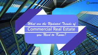 What are the Updated Trends of Commercial Real Estate you Need to Know