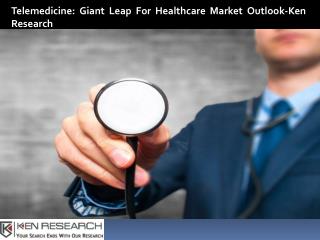Healthcare Market Overview, Healthcare Industry Statistics-Ken Research