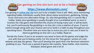 Can gaming on-line slot turn out to be a Hobby?