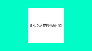 3t mri scan mammogram test