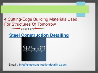 4 Cutting-Edge Building Materials Used For Structures Of Tomorrow - Steelconstructiondetailing