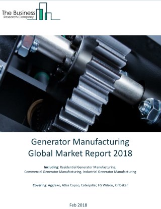 Generator Manufacturing Global Market Report 2018