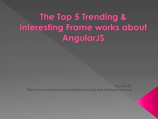 The Top 5 Trending & Interesting Frame works About AngularJS