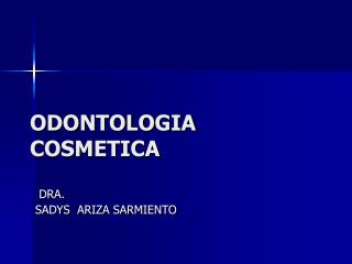 ODONTOLOGIA COSMETICA