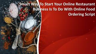 Smart Way To Start Your Online Restaurant Business Is To Do With Online Food Ordering Script