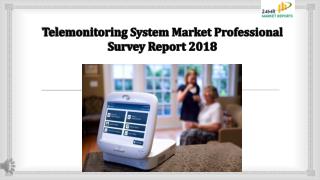 Telemonitoring System Market Professional Survey Report 2018