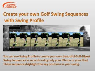 Create Your Golf Swing Sequences with Swing Profile App