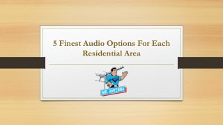 5 Finest Audio Options For Each Residential Area
