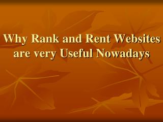 Various Reasons For The Populartiy For Rank and Rent Websites